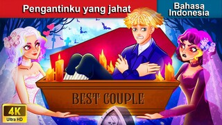 Pengantinku yang jahat 🦇 Dongeng Bahasa Indonesia 👰🏼 WOA - Indonesian Fairy Tales