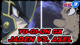 Yu-Gi-Oh GX
Jaden vs. Axel_3