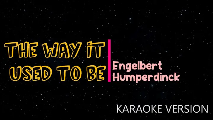 The Way It Used To Be - Engelbert Humperdinck | Karaoke Version | 🎶🎙️▶️ |HQ