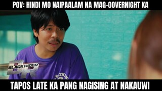 'Yung hindi mo naipaalam ang pag-o-overnight mo tapos late ka nakauwi | Black Rider
