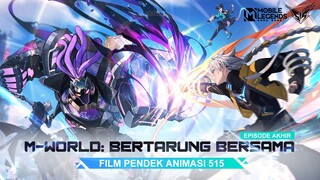 M-World: Bertarung Bersama | Film Pendek Animasi 515 | Mobile Legends: Bang Bang