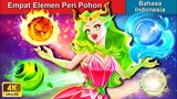 Empat Elemen Peri Pohon 🍀 Dongeng Bahasa Indonesia 🌜 WOA - Indonesian Fairy Tales