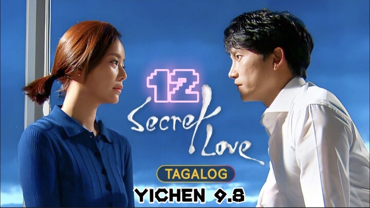 12)EPISODE [SECRET LOVE]TAGALOG DUBBED
