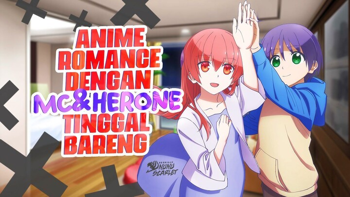 Anime Romance Dimana MC Tinggal Satu Atap Bersama Heroine