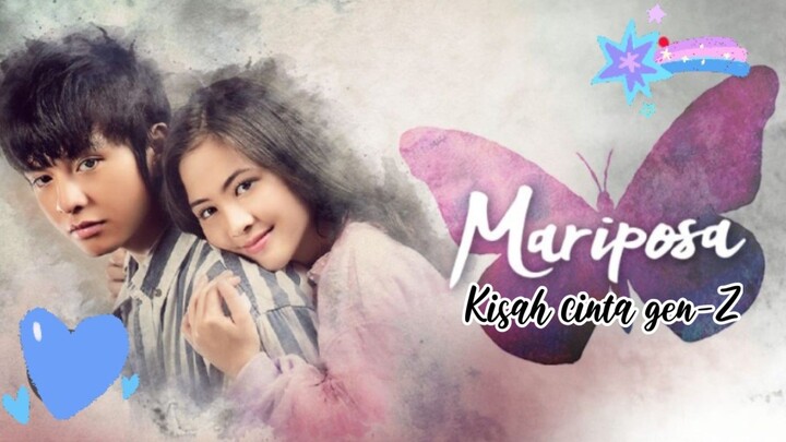 Mariposa : Kisah Cinta gen-Z ❤️🔥