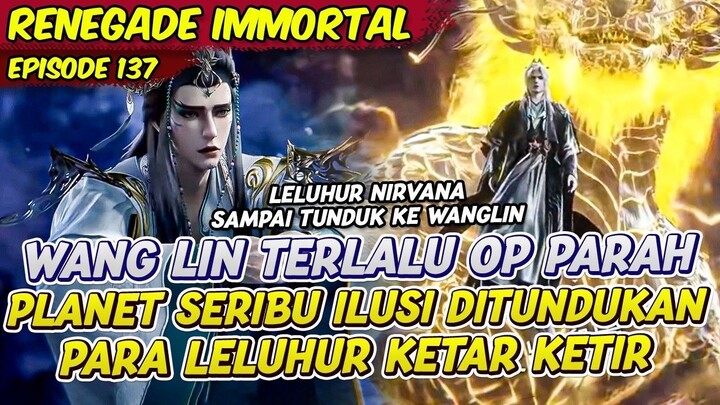 WANG LIN MENUDUKAN LELUHUR KELUARGA QIAN & HUAN SENDIRIAN  RENEGADE IMMORTAL  EP