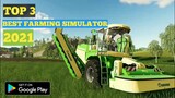 TOP 3 REALISTIC FARMING SIMULATOR GAMES 2021 | Android & IOS | OFFLINE