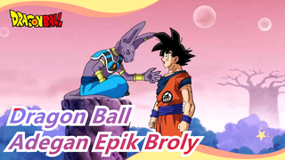 [Dragon Ball] Adegan Epik Broly, Jangan Mengalihkan Perhatian