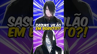 Por que Sasuke virou Vilão em Boruto? 🤔🔥