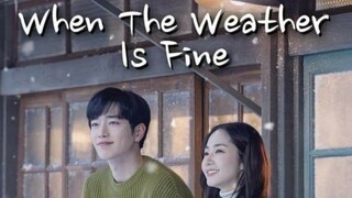 When the Weather Is Fine 🇰🇷 Ep 1 | Hindi/Urdu Dubbed + Eng Sub | Korean Romantic Drama ❄️💖
