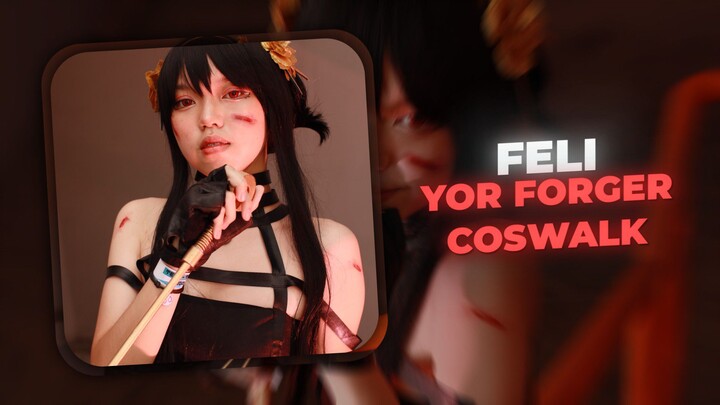 Felii - Yor Forger | Coswalk Competition | Spy X Family