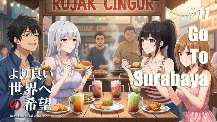 Ke Surabaya Menuju Markas Eclipse | Betsu no sekai e no kibō 【Hope of another world】Eps 11