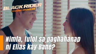 Nimfa, tutol sa paghahanap ni Elias kay Bane?! (Episode 171) | Black Rider