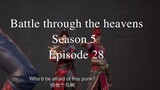 Battle through the heavens Season 5 Episode 28