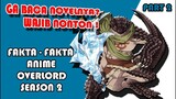 Pembahasan dan Informasi Tambahan Anime Overlord Season 2 ( PART 2)