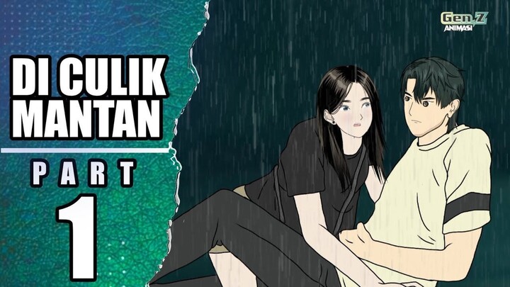 DI CULIK MANTAN PART 1  animasi sekolah romantis lucu
