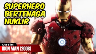 SUPERHERO BERTENAGA NUKLIR | ALUR CERITA FILM IRON MAN (2008)