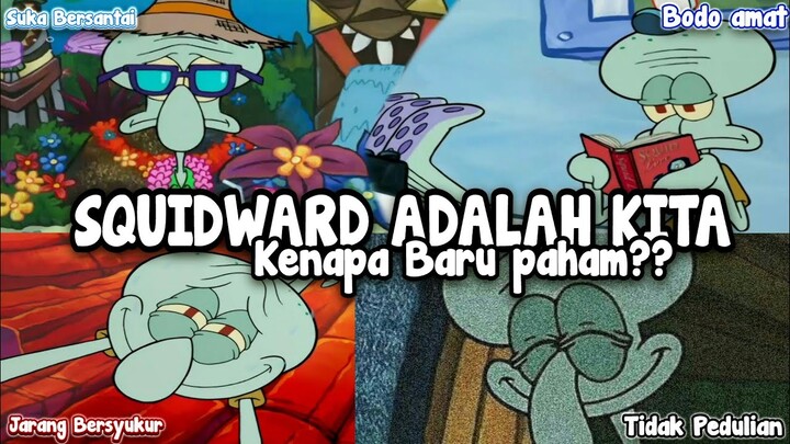 Squidward Adalah Kita semua