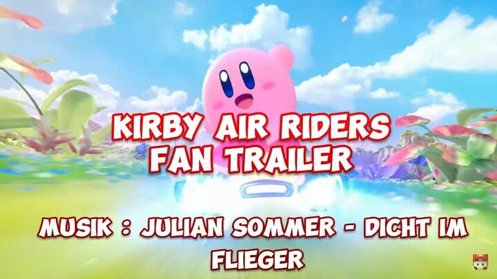 Kirby Air Riders Fan Trailer . musik _ Julian Sommer - Dicht im Flieger