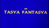 TASYA FANTASYA (1994) FULL MOVIE