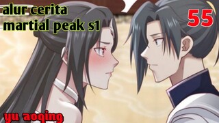 Alur Cerita Martial Peak S1 Part 55 : Yu Aoqing