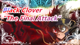 [Black Clover] Ep119 "The Final Attack", Epic Scene