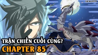 Khắc Chế Linh Thuật Đóng Băng - Gray Áp Đảo Hakune - Natsu Sẽ Chấm Dứt Selene? | NV Trăm Năm 85