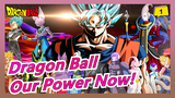 [Dragon Ball] Be Despairing! Feel Our Power Now!_1