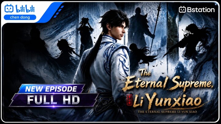 The Eternal Supreme;Li Yunxiao Epsd 15 SUB INDO FULL HDeternal supreme