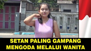 Benarkah setan paling mudah mengoda manusia melalui perempuan ?
