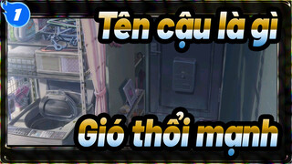 Tên cậu là gì| Gió thổi mạnh|ED-Khởi động lại_1