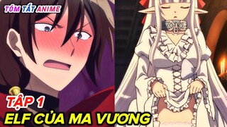 Ma vương và Cô dâu Elf (Tập 1) - Maou no ore ga dorei elf wo yome ni shitanda ga | Tóm Tắt Anime