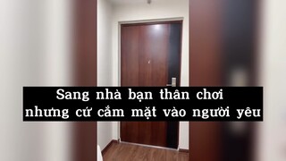 Sang nhà bạn thân chơi nhưng cứ cắm mặt vào người yêu