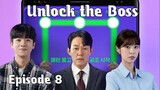 (Sub Indo) Unlock the Boss Ep.8 (2022)