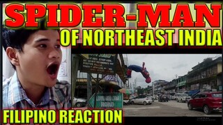 SPIDERMAN IN REAL LIFE  STUNTS | NORTHEAST INDIA | ARUNACHAL PRADESH | FILIPINO REACTION