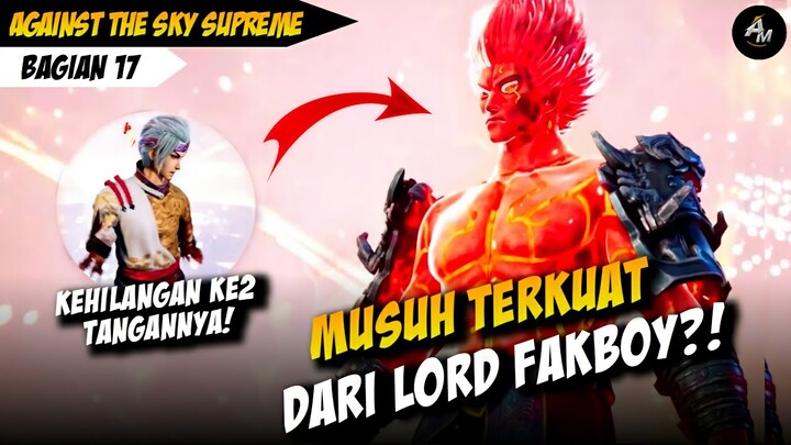 ALUR CERITA DONGHUA ATSS #17 - EPIC BATTLE TERSERU - AKHIRNYA DEWA FAKBOY ADA LAWAN!!