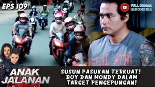 SUSUN PASUKAN TERKUAT! BOY DAN MONDY DALAM TARGET PENGEPUNGAN! - ANAK JALANAN 110