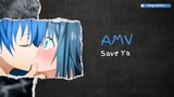 Date A Live S5「AMV」Save Ya
