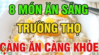 8 món ăn sáng trường thọ, càng ăn càng khỏe - SKST