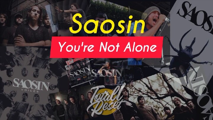 You're Not Alone ( Saosin )