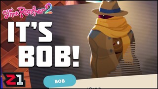 We Unlocked bOB ! Slime Rancher 2 [E14]