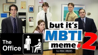 The Office but it's MBTI meme (16 personality types) PART 2