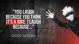 Gojo Satoru Badass Quotes That Really Are Worth Listening To - Anime Quotes WIth Voice
