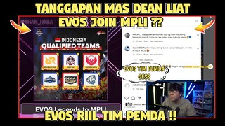 Tanggapan MAS DEAN Liat EVOS Join MPLI❗EVOS Riilll TIM PEMDA❗