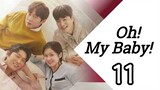 Oh My Baby Ep 11 Tagalog Dubbed HD