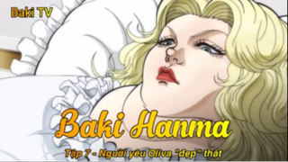 Baki Hanma Tập 7 - Người yêu Oliva đẹp thật