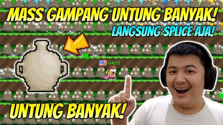 MASS PALING GAMPANG CUMA SPLICE AJA!! UNTUNG BANYAK BOS - GROWTOPIA PROFIT 2021 | GRZYZ GT