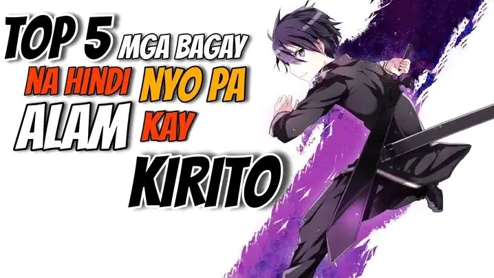 Top 5 Bagay na Hindi Nyo Pa Alam kay Kirito | Sword Art Online Tagalog Review