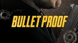 Bullet Proof 2022 [WEB] [1080p] Action/Adventure