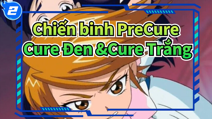 Chiến binh PreCure
Cure Đen &Cure Trắng_2